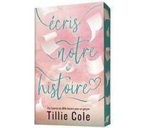 Écris notre histoire - Par l'autrice de Mille baisers pour un garçon Tillie Cole (Auteur), Charlotte Faraday (Traduction)