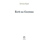 Ecrit Au Couteau - Suivi De Une Leçon D'anatomie, Journal De L' Oeuvide, Iii