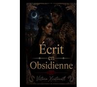 Écrit en Obsidienne: Une Dark Romance Historique entre Ennemis à Amants, avec Amour Interdit, Slow Burn et Obsession Sombre