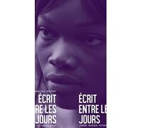 Ecrit entre les jours: Cinéma, musique, fiction