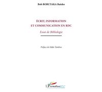 Ecrit, information et communication en RDC: Essai de Bibliologie