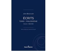 Jean Baechler – Écrits (1967-2022), tome I : « Philosophie », vol. 1 (1967-1995) – Broché