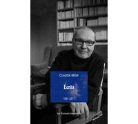 Écrits 1991-2011 Espaces perdus, L’Ordre des morts, L’Etat d’incertitude, Au-delà des larmes, La Brûlure du monde - Claude Régy - Solitaires Intempestifs - broché - Etude