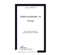 Ecrits Allemands - Tome 3, Sociologie