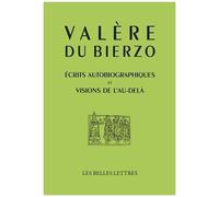 Ecrits Autobiographiques Et Visions De L'au-Delà