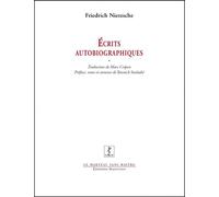 Ecrits autobiographiques Suivi de L'invention d'une singularité - Friedrich Nietzsche - Manucius Eds - broché - Etude