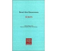 Ecrits Bernd Alois Zimmermann (Auteur)