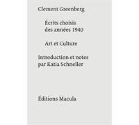 Ecrits Choisis Des Années 1940 - Art Et Culture : Essais Critiques