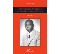 Ecrits circonstanciels de militantisme politique (2002 - 2013) - Têtêvi Godwin Tété-Adjalogo - L'harmattan - broché - Essai
