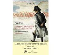 Ecrits clandestins de Sainte-Hélène Napoléon (Auteur), Pierre Branda (Préface), Thierry Lentz (Préface)