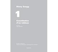 Ecrits complets: Volume 1, Constitution d'un tableau - Journal, 1963-1968/1988