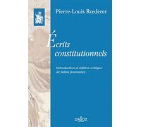 Ecrits constitutionnels - Préface de Julien Jeanneney