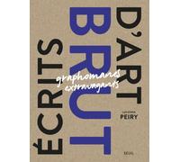 Écrits d'art brut: Graphomanes extravagants
