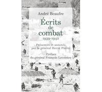 Ecrits De Combats - 1939-1942