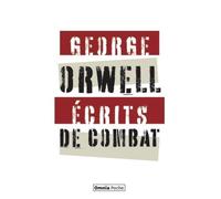 Écrits de combat - George Orwell - Omnia - Poche - Roman