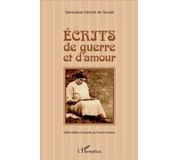 Écrits de guerre et d'amour - Genevieve Hennet De Goutel - L'harmattan - broché - Récit