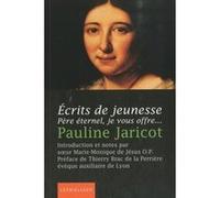 Ecrits de jeunesse Thierry Brac de la Perrière (Préface), Marie-Monique De Jesus (Contributions), Pauline Jaricot (Auteur)