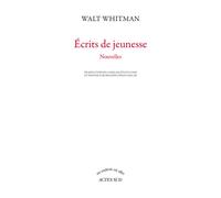 Ecrits de jeunesse - Walt Whitman - Actes sud - broché - Nouvelles