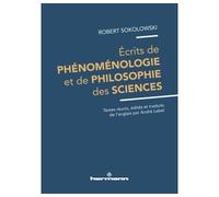 Ecrits de phénoménologie et de philosophie des sciences - Robert Sokolowski - Hermann - broché - Essai