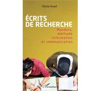 Ecrits de recherche Mandats, méthode - Information et communication - Gloria Awad - L'harmattan - broché - Essai