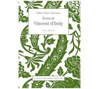Écrits de Vincent d'Indy volume 2: 1905-1918