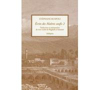 Ecrits Des Maîtres Soufis - Tome 2, Trois Traités De Bagdadî Et Semnanî