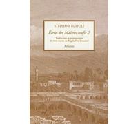 Écrits des maîtres soufis - volume 2 Trois traités de Bagdadî et Semnânî - Stéphane Ruspoli - Arfuyen - broché - Essai
