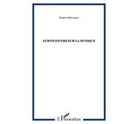 Ecrits Divers Sur la Musique