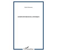 Ecrits divers sur la musique - Robert Schumann - Archives Kareline - broché - Essai