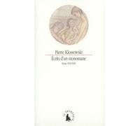 Écrits d'un monomane Essais 1933-1939 - Pierre Klossowski - Le Promeneur - broché - Essai