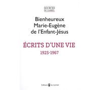 Écrits d'une vie (1925-1967): Textes présentés par l’Institut Notre Dame de Vie