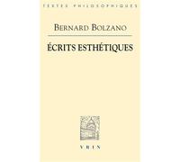 Écrits esthétiques - Bernard Bolzano - Vrin - broché - Essai