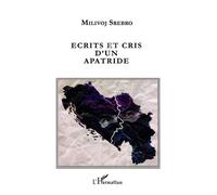 Milivoj Srebro – Ecrits et cris d'un apatride – Récit – Broché