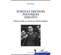 Écrits et discours politiques (1928-1971) Mathieu Bidaux (Notes), André Marié (Auteur)