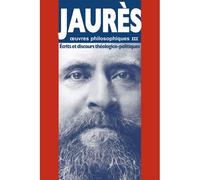 Oeuvres philosophiques: Tome 3, Ecrits et discours théologico-politiques