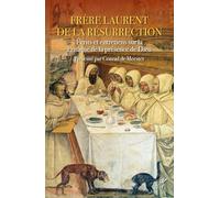 Écrits et entretiens sur la pratique de la présence de Dieu (2026)