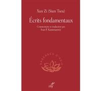 Écrits fondamentaux Xunzi (Auteur), Ivan P. Kamenarovic (Traduction)