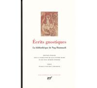 Écrits gnostiques La bibliothèque de Nag Hammadi - Collectif - Gallimard - relié - Essai