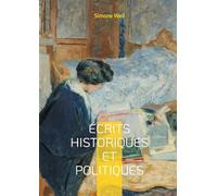 Écrits historiques et politiques: Une analyse critique de l'oppression sociale et engagement intellectuel dans les tumultes du XXe siècle