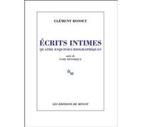 Écrits intimes. Quatre esquisses biographiques Clément Rosset (Auteur)