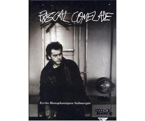 Ecrits monophoniques submergés - Pascal Comelade - Camion Blanc Eds - broché - Essai
