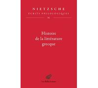 Ecrits philologiques: Tome 11, Histoire de la littérature grecque