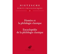 Ecrits philologiques: Tome 4, Homère et la philologie classique - Encyclopédie de la philologie classique