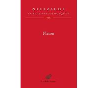 Platon: Écrits philologiques de Nietzsche (vol. VIII)
