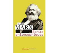 Karl Marx – Écrits philosophiques – Essai – Poche – Flammarion