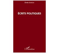 Ecrits politiques - Emile Guigou - L'harmattan - broché - Essai