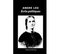 Ecrits politiques - Andre Leo - Dittmar Eds - broché - Essai