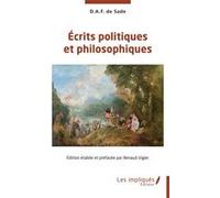 Écrits politiques et philosophiques Donatien Alphonse François de Sade (Marquis) (Auteur), Renaud Vigier (Préface)