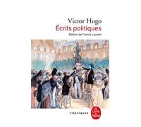 Ecrits politiques Inédit - Victor Hugo - Lgf - Poche - Essai