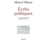 Ecrits politiques, textes présentés par Marcel Fournier